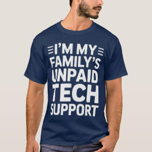 Awesome Engineering Tee Im My Familys Unpaid Tech