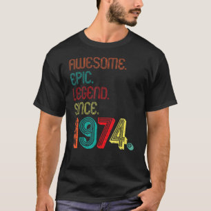 Awesome Epic Legend Since 1974 48 Years Old 48th B T-Shirt