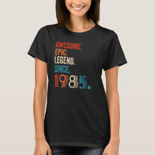 Awesome Epic Legend Since 1985 38th Birthday T-Shirt