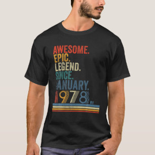Awesome Epic Legend Since January 1978 44 Year Old T-Shirt