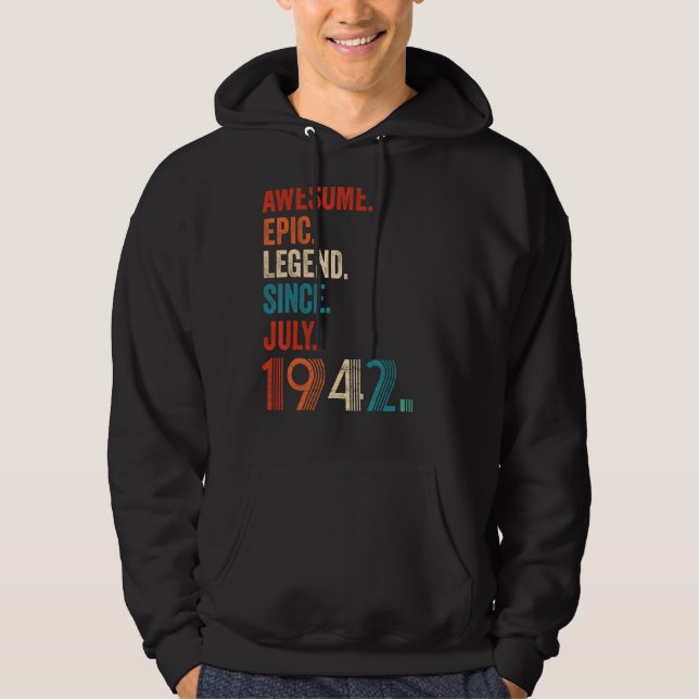 Awesome Epic Legend Since July 1942 80th Birthday Hoodie (Front)