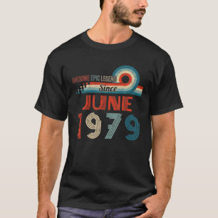 Awesome Epic Legend Since June 1979 43Rd Birthday T-Shirt