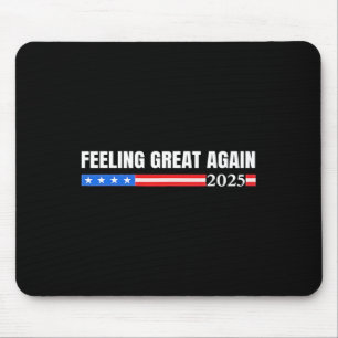 Awesome Feeling Great Again Trump 2025 Mouse Pad
