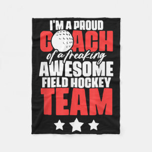 Awesome Field Hockey Coaching Pride For A Proud Te Fleece Blanket