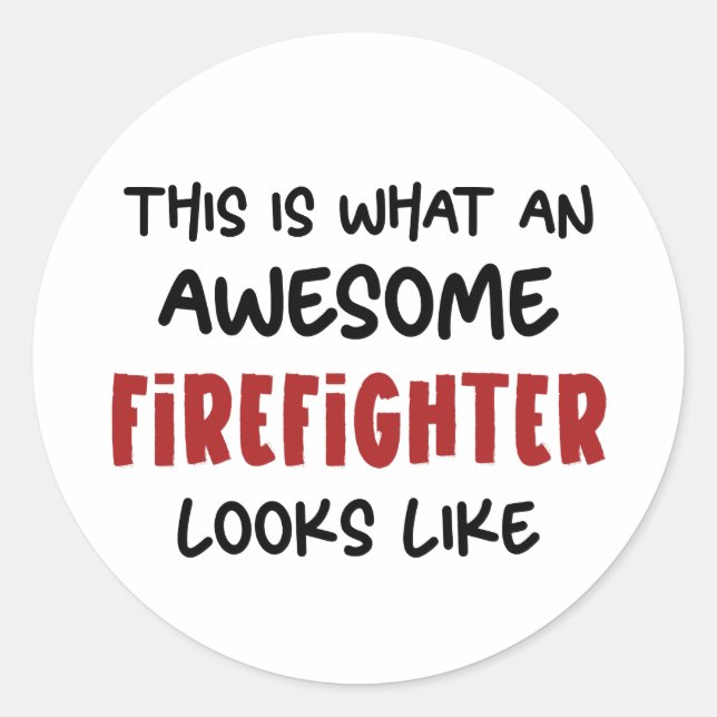 Awesome Firefighter Funny Firefighter Classic Round Sticker (Front)