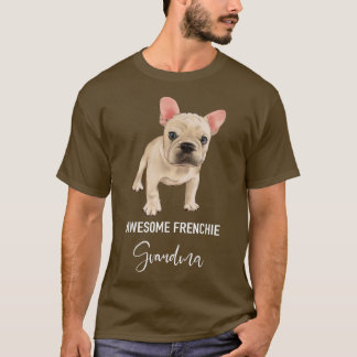 Awesome Frenchie Grandma  Funny French Bulldog  T-Shirt