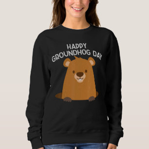 Awesome Funny Happy Groundhog Day Sweatshirt
