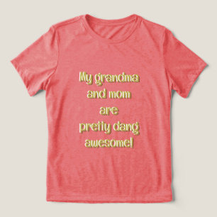 Awesome Grandma & Mum Are Dynamic Duo Tri-Blend Shirt