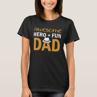 Awesome Hero + Fun Dad T-Shirt