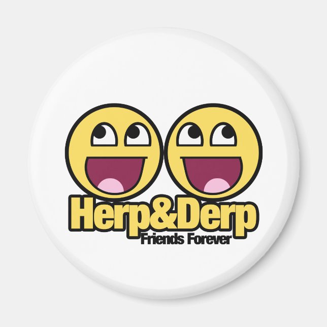 Awesome Herp and Derp Magnet (Front)
