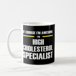 Awesome High Cholesterol Specialist Coffee Mug