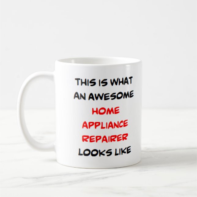 awesome home appliance repairer coffee mug (Left)