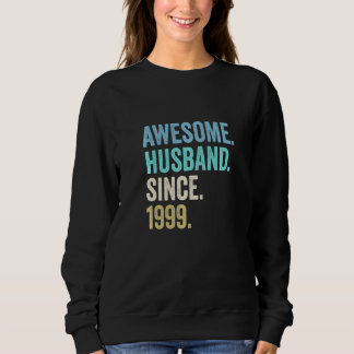 Awesome Husband Since 1999 23rd Wedding Anniversar Sweatshirt