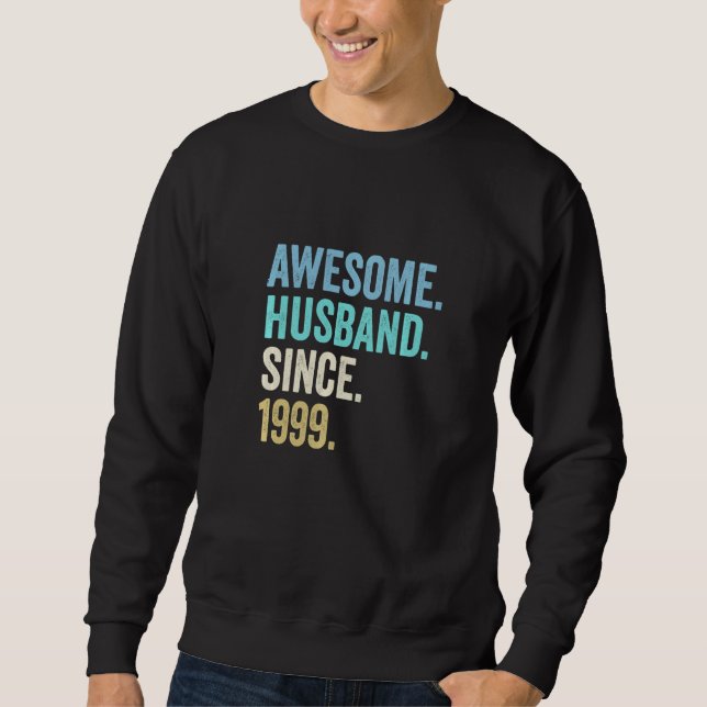 Awesome Husband Since 1999 23rd Wedding Anniversar Sweatshirt (Front)