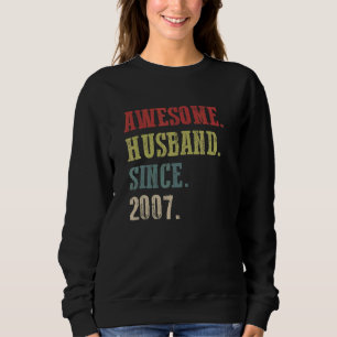 Awesome Husband Since 2007  15 Wedding Aniversary  Sweatshirt