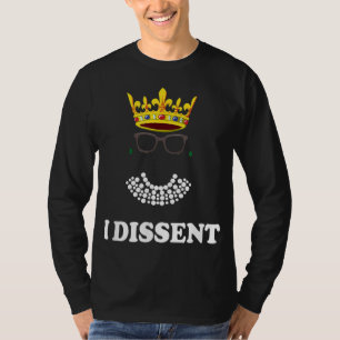 Awesome I Dissent RBG Supreme Court Feminist Right T-Shirt