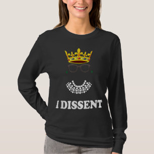 Awesome I Dissent RBG Supreme Court Feminist Right T-Shirt