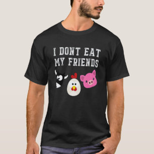 Awesome I Don't Eat My Friends Vegan Vegetarian Ve T-Shirt