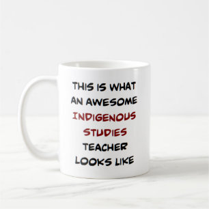 awesome indigenous studies teacher coffee mug