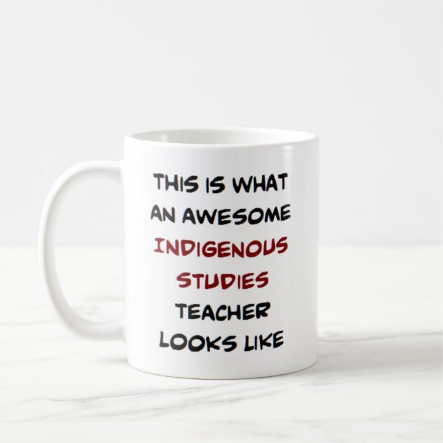 awesome indigenous studies teacher coffee mug (Left)