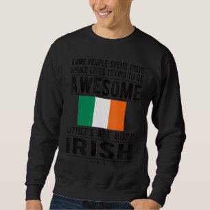 Awesome Irish Flag Ireland Irish Roots 1 Sweatshirt