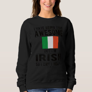 Awesome Irish Flag Ireland Irish Roots 1 Sweatshirt