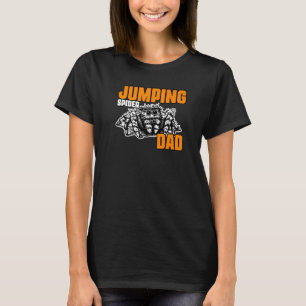 Awesome Jumping Spider Dad For A Salticidae Arachn T-Shirt
