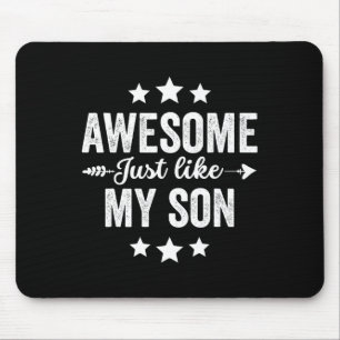 Awesome Just Like My Son Funny Fathers Day Dad Mum Mouse Pad