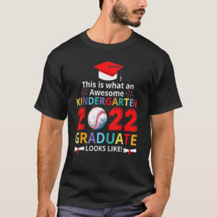 Awesome Kindergarten Graduate Looks Like 2022 Base T-Shirt