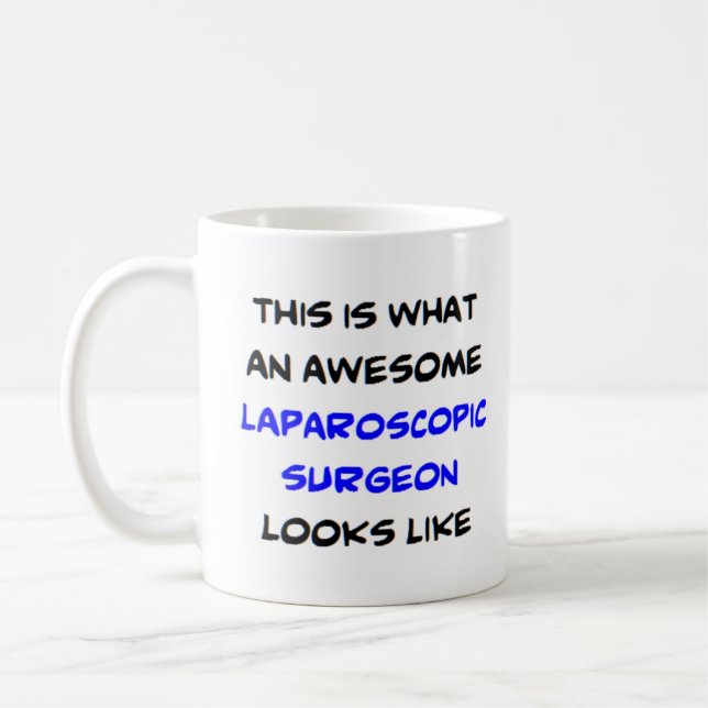 awesome laparoscopic surgeon coffee mug (Left)