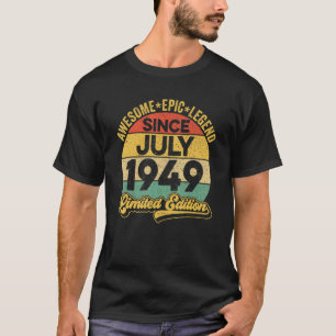 Awesome Legend Since July 1949 73rd Birthday 73 Ye T-Shirt