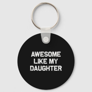 Awesome Like Christmas My Daughter Fathers Day  Key Ring