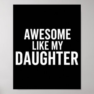 Awesome like daughter dad funny father's day mens poster