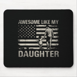 Awesome like daughter for dad men papa adults mouse pad
