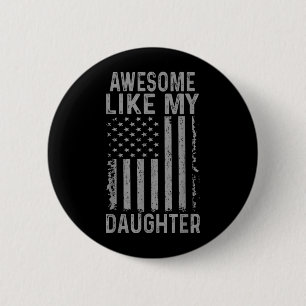 Awesome Like Daughter Funny Dad from Daughter 6 Cm Round Badge