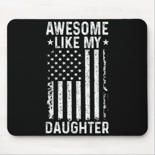 Awesome like daughter funny dad from daughter mouse pad