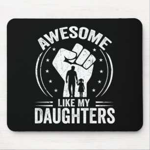 Awesome Like Daughters Funny Men Dad Fathers Day Mouse Pad