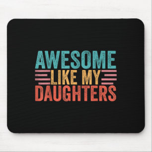 Awesome like daughters mom dad mother's day mouse pad