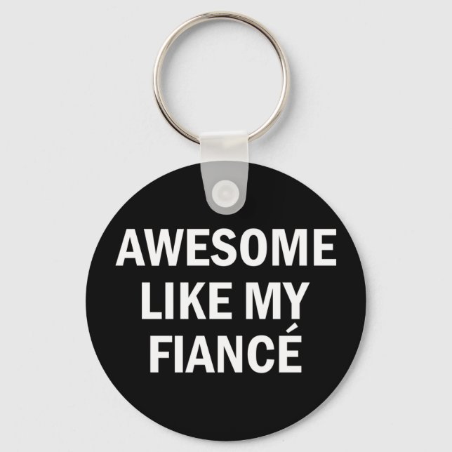 Awesome like fiancé girlfriend boyfriend bride key ring (Front)