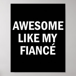 Awesome like fiancé girlfriend boyfriend bride poster