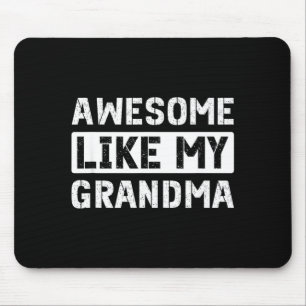 Awesome like grandma funny kids boys girls _ mouse pad