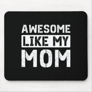 Awesome like mum funny kids boys girls _ proud kid mouse pad