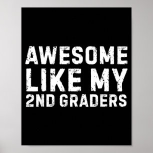 Awesome Like My 2nd Grader Second Grade Teacher Poster