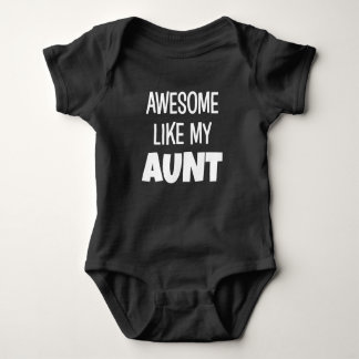Awesome like my Aunt funny baby shirt