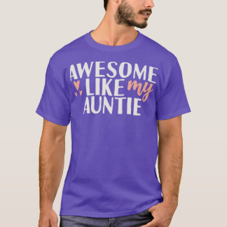 Awesome like my auntie T-Shirt