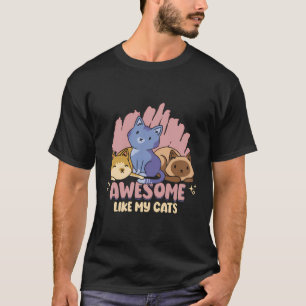 Awesome Like My Cats Feline Animal Hand-Drawn Cute T-Shirt