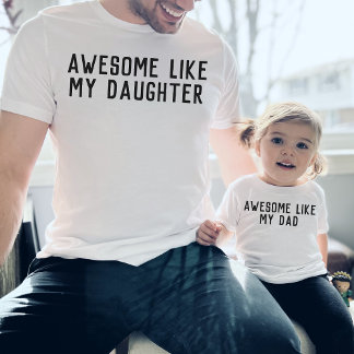 Awesome Like My Dad Daughter Son Father Child T-Shirt