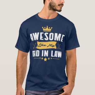Awesome Like my Dad in Law Father Stepdaughter Mat T-Shirt