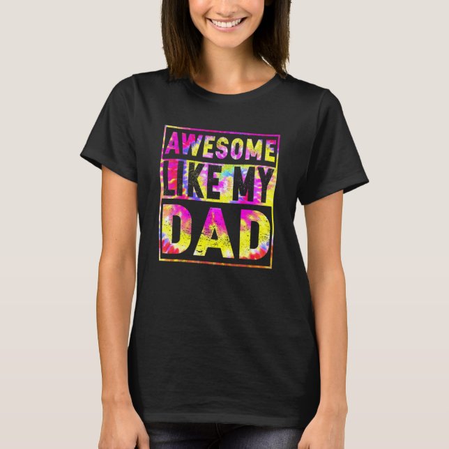 Awesome Like My Dad Matching Fathers Day Family Ki T-Shirt (Front)