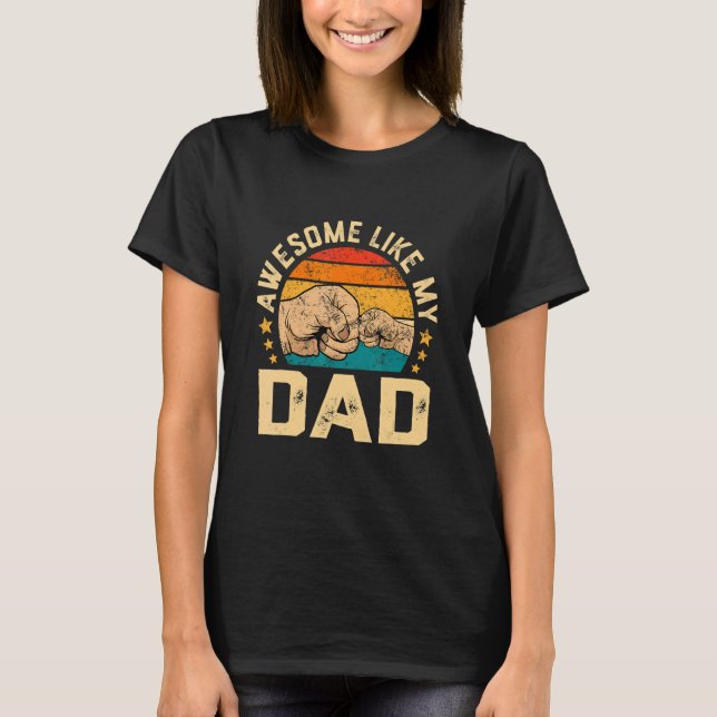Awesome Like My Dad  Mom Dad Parents' Day T-Shirt (Front)